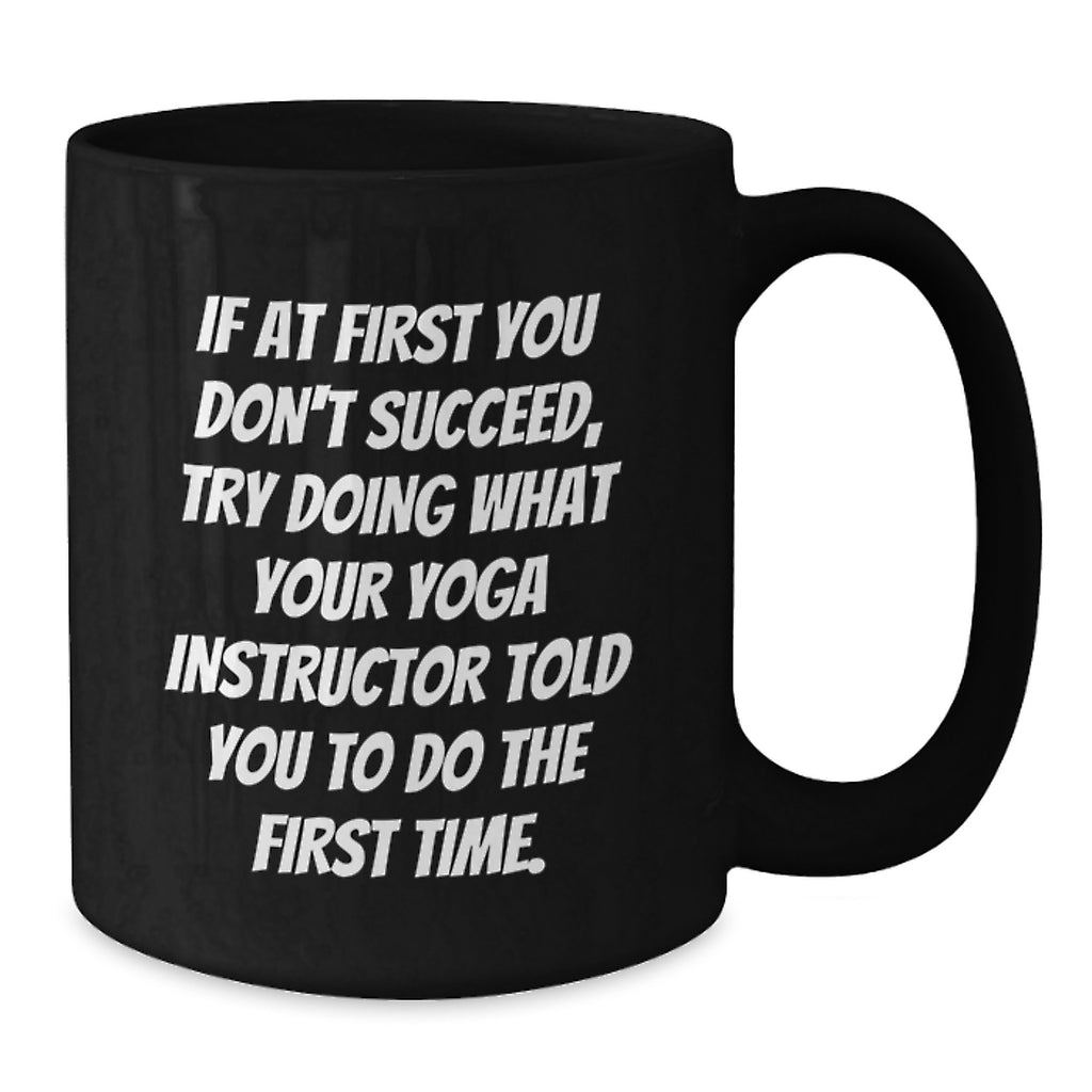 Funny Yoga Instructor Quotes Gifts from Family for Yoga Instructor Black Coffee Mug - Mother's Day Unique Gifts - Additional