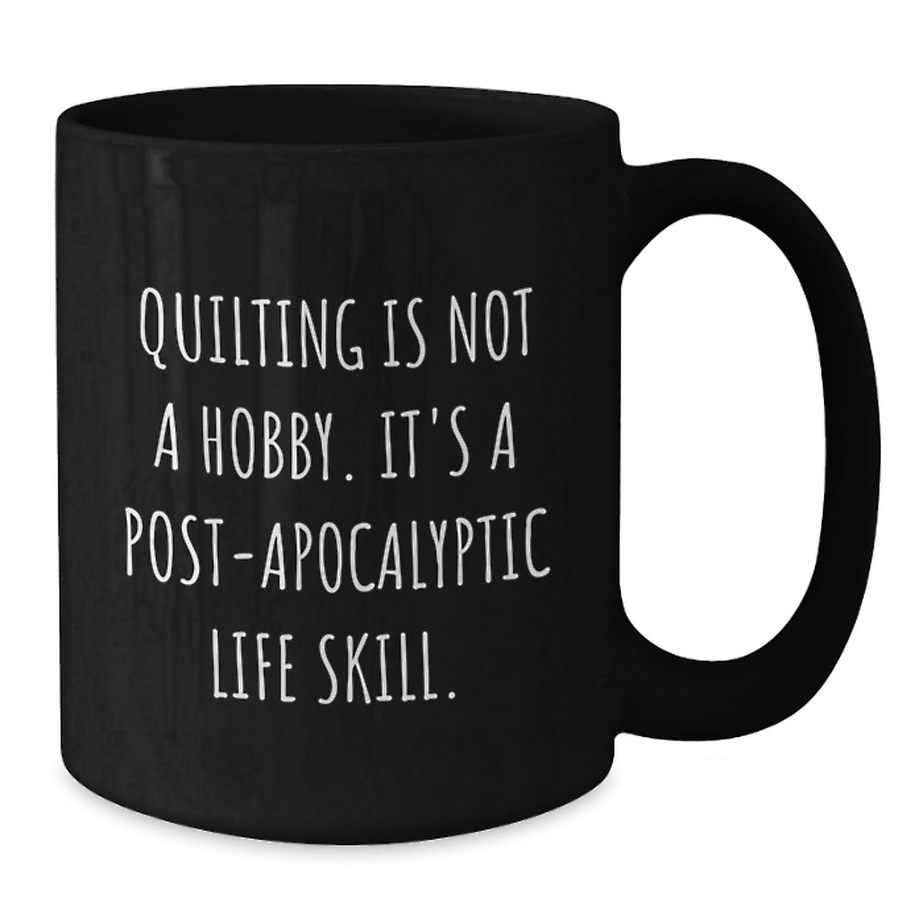 Quilting Gifts for Quilting Enthusiasts, Funny Black Coffee Mug, Gifts from Friends and Family, 11oz/15oz, Christmas Unique Mugs - Additional