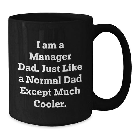 Image of Funny Manager Dad Gifts - Black Coffee Mug for Mom's Special Day from Husband - Additional