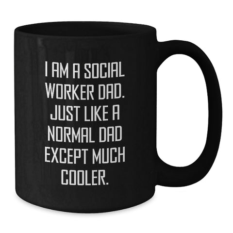 Image of Funny Social Worker Dad Gifts from Men, Black Coffee Mug with I'm Much Cooler Quote, Unique Mother's Day Unique Gifts for Social Worker Men - Additional