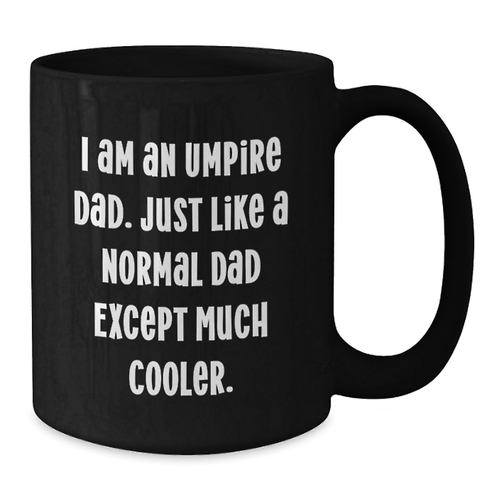 Funny Umpire Dad Gifts for Him, Umpire Black Coffee Mug Birthday Unique Gifts, Umpire Enthusiast Gifts from Men - Additional