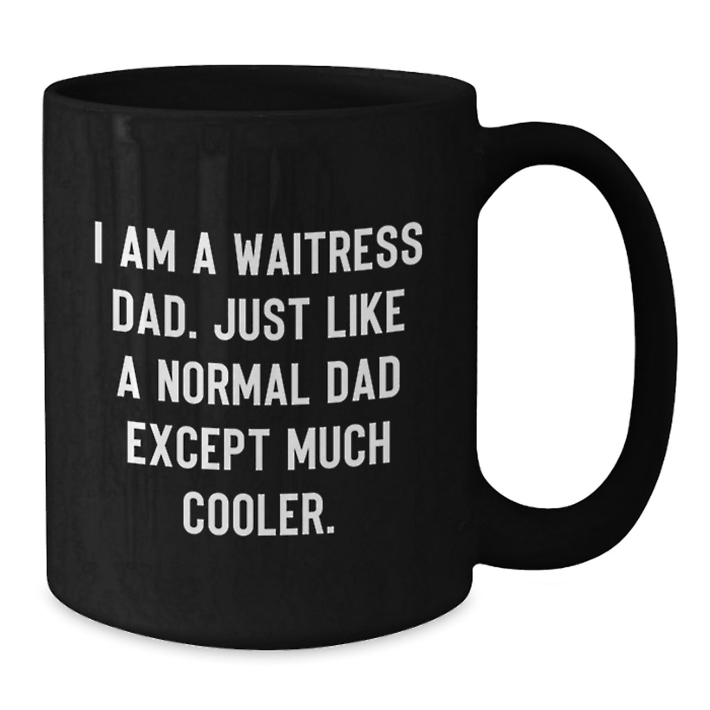 Funny Waitress Gifts, Unique Black Coffee Mug for Waitress Dad, Christmas Unique Gifts from Men to Friends - Additional