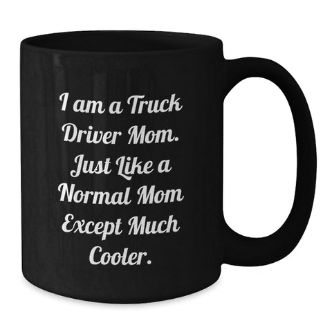 Image of Truck Driver Mom Funny Black Coffee Mug Gifts for Men Dad Father's Day Unique - Additional