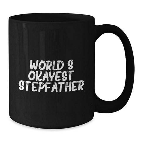 Image of Funny World's Okayest Stepfather Quote Black Coffee Mug, Gifts from Family for Stepfather's Birthday - Additional