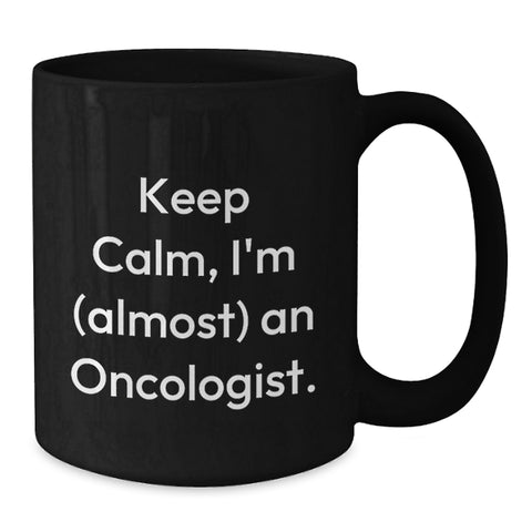 Image of Funny Oncologist Black Coffee Mug Gifts from Family and Friends for Graduation Unique Inspirational Quote - Additional