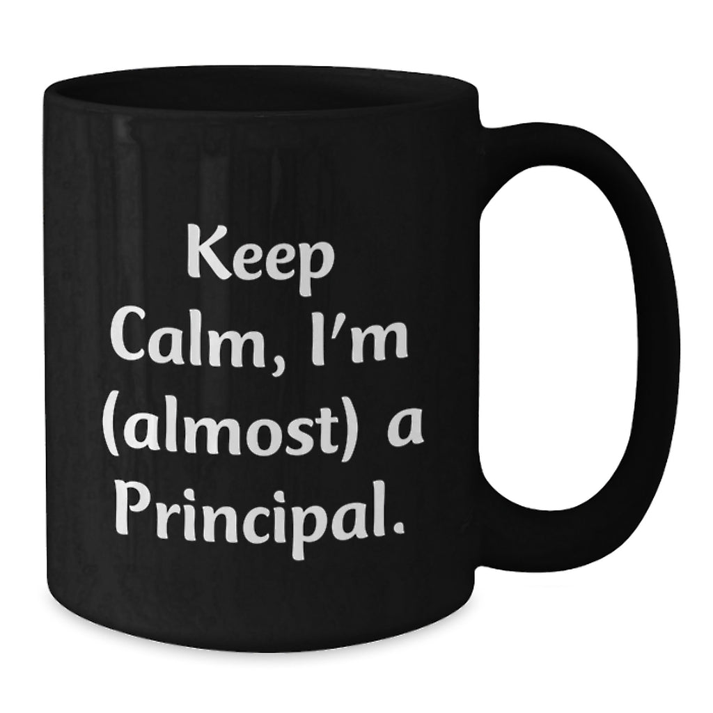 Funny Principal Black Coffee Mugs Gifts from Friends for Graduation Unique Principal - Additional