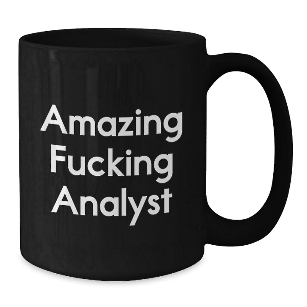 Funny Analyst Gifts from Men to Friends, Black Coffee Mug for Graduation Unique Gifts, 'Amazing F--king Analyst' Quote, Gift for Men, Women, Coworkers, Family - Additional