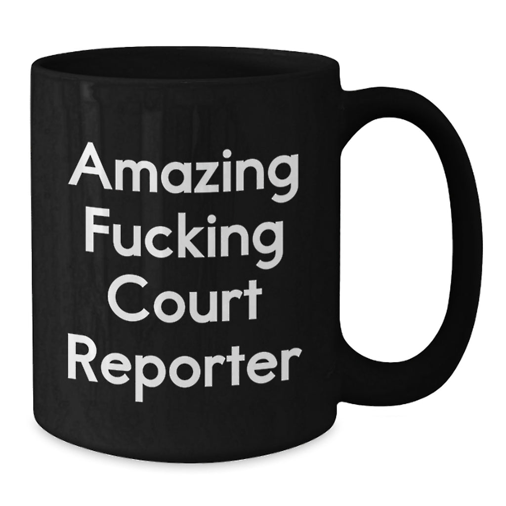 Funny Court Reporter Gifts from Men to Court Reporters on Graduation Day - 'Amazing F--king Court Reporter' Black Coffee Mug - Additional