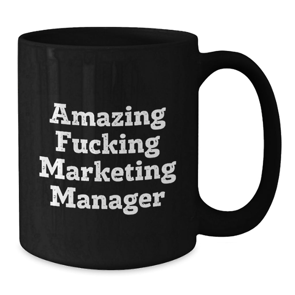 Funny Marketing Manager Gifts for Graduation - Black Coffee Mug, 'Amazing F--king Marketing Manager' Quote - Additional