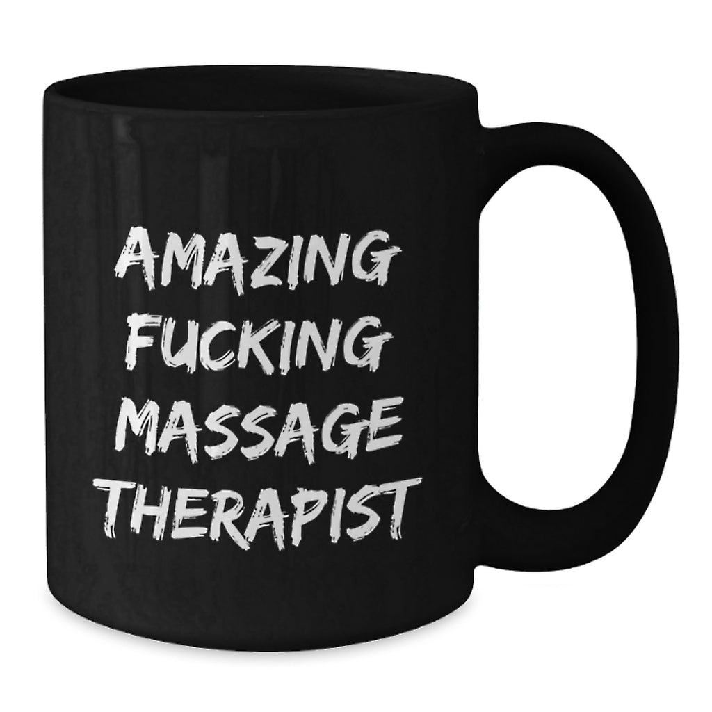 Funny Massage Therapist Gifts, Amazing 'F--king' Quote Black Coffee Mug for Graduation Unique Gifts from Friends to Family - Additional