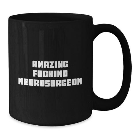 Image of Funny Gifts from Friends for Amazing Neurosurgeon, Black Coffee Mug, Unique Graduation - Additional