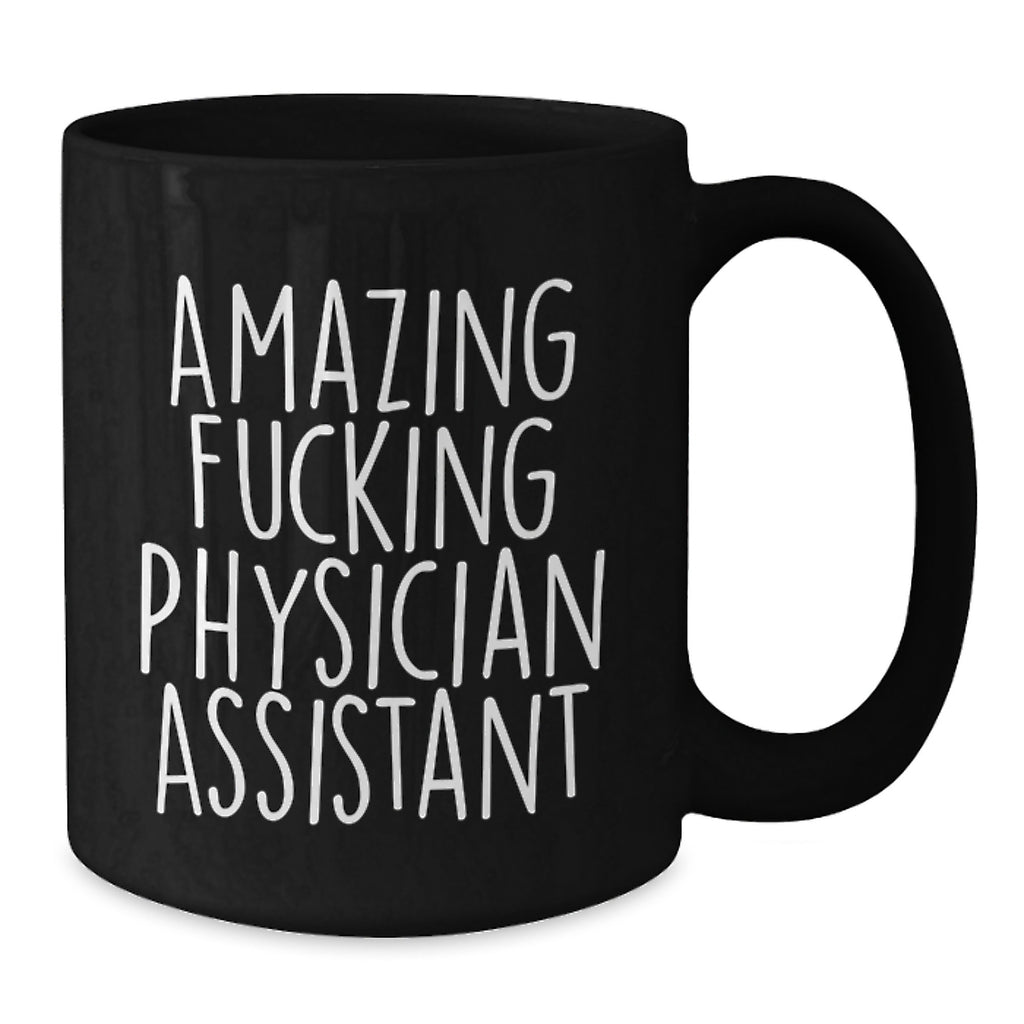 Graduation Unique Gifts for Physician Assistant - Funny Black Coffee Mug from Friends, 'Amazing F--king Physician Assistant' Quote, Perfect for Men and Women - Additional