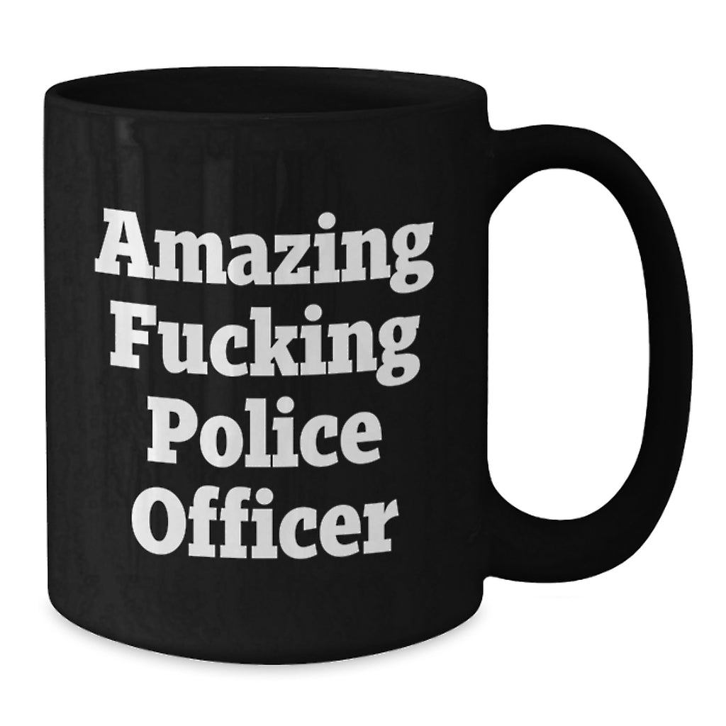Funny Police Officer Gifts, Black Coffee Mug for Birthday, 'Amazing F--king Police Officer' Quote, Gifts from Men to Police Officer - Additional