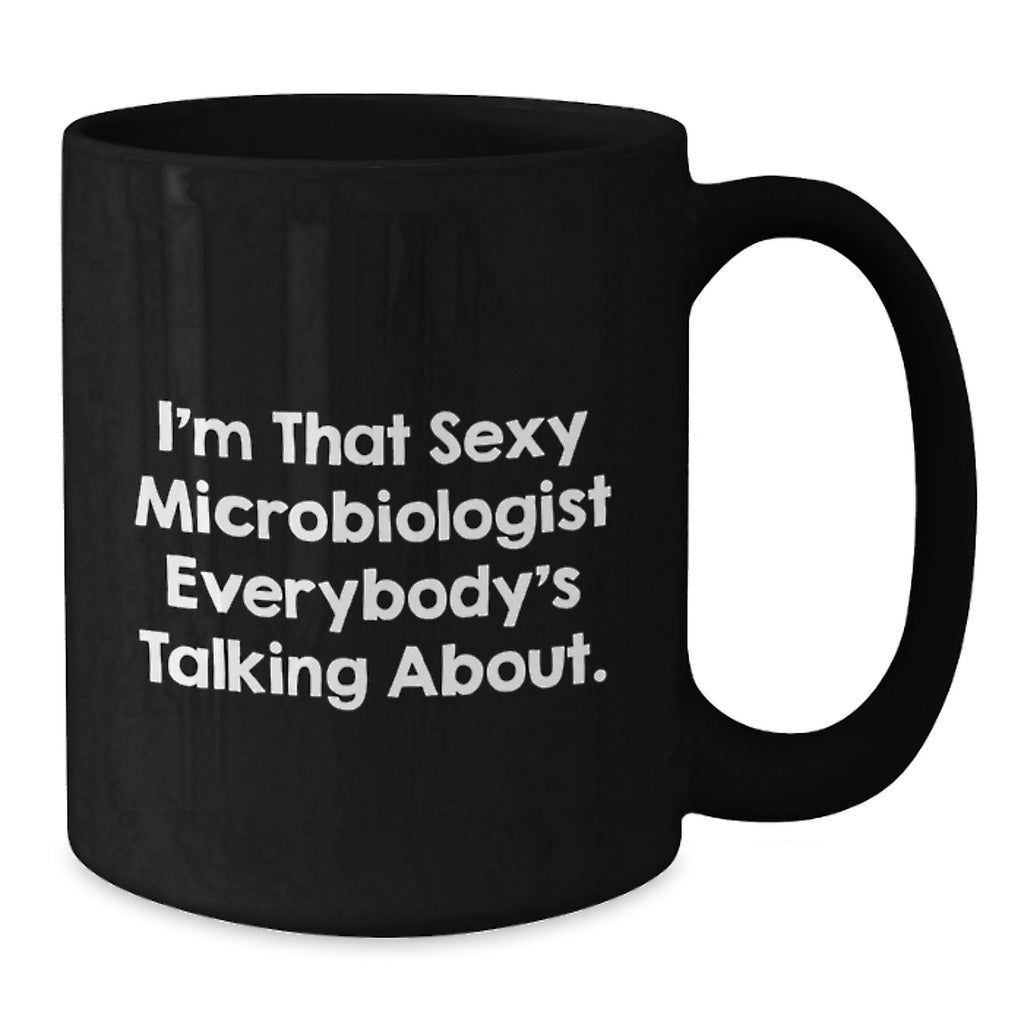 Funny Quotes for Microbiologists, Black Coffee Mug Gifts from Men to Graduation Unique Gifts for Microbiologists - Additional