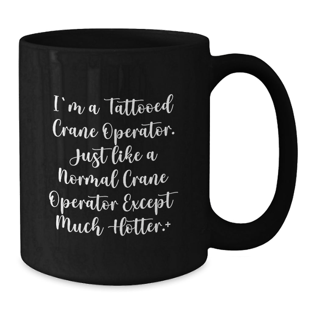 Funny Crane Operator Gifts for Men from Friends, Black Coffee Mug for Crane Operator Enthusiasts, Graduation Unique Mugs - Additional