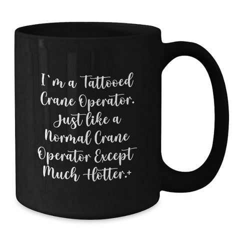 Image of Funny Crane Operator Gifts for Men from Friends, Black Coffee Mug for Crane Operator Enthusiasts, Graduation Unique Mugs - Additional