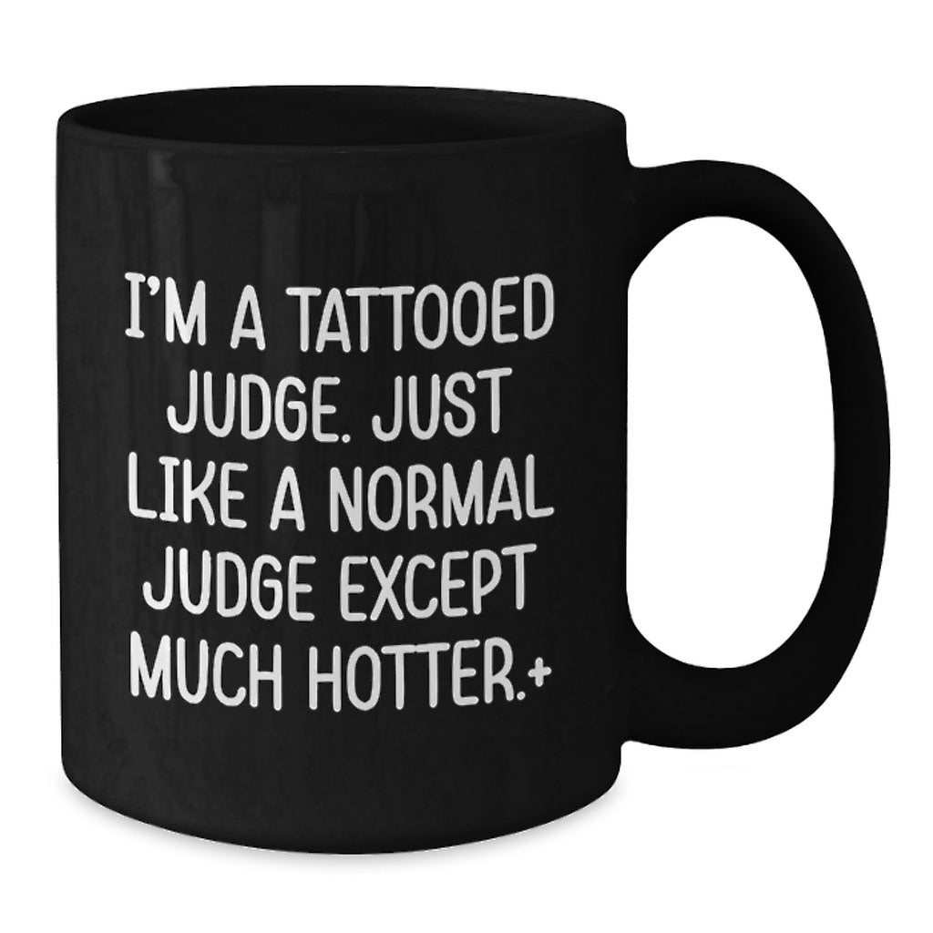Funny Judge Gift for Friends and Family, Unique Black Coffee Mug, Perfect for Judge Enthusiasts - Additional