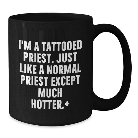 Image of Funny Priest Gifts for Men, Black Coffee Mug, 'I'm A Tattooed Priest' Graduation Unique - Additional