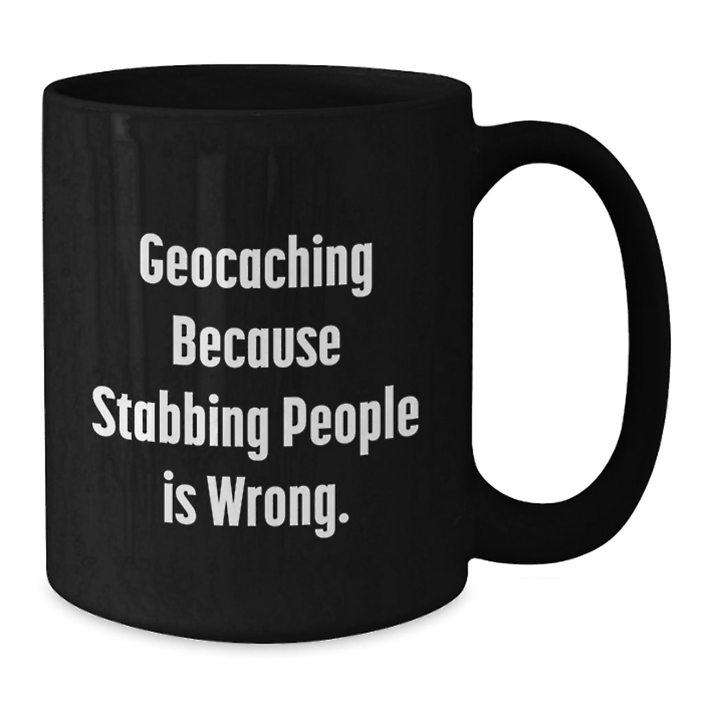 Geocaching Funny Quote Black Coffee Mugs Gifts for Geocaching Enthusiasts, Graduation Unique Gifts from Friends, Men, Women, Coworkers, Family - Additional