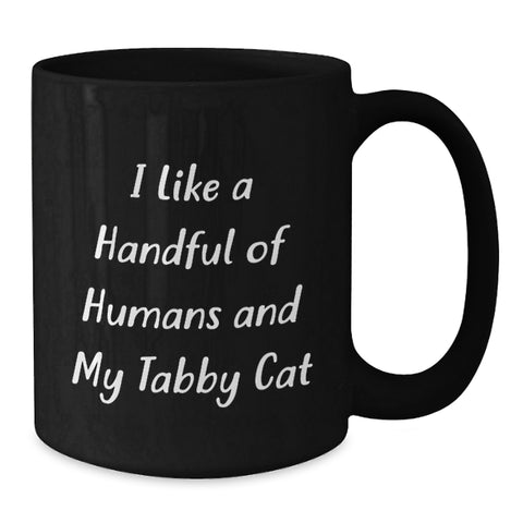 Image of Funny Tabby Cat Gifts for Men from Friends, Black Coffee Mug for Tabby Cat Enthusiasts, I Like A Handful Of Humans And My Tabby Cat Graduation Unique Gifts - Additional