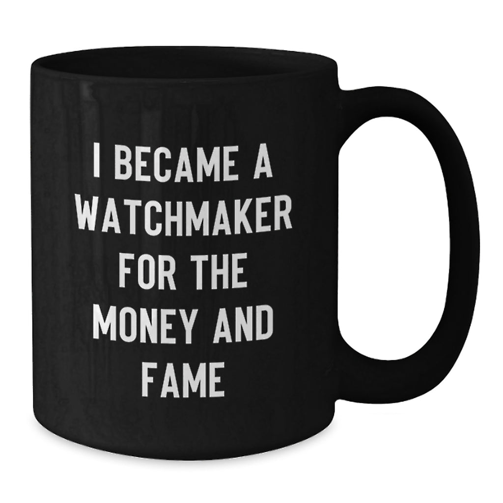 Funny Watchmaker Gifts from Friends for Watchmaker Graduation Unique Gifts Black Coffee Mug - Additional