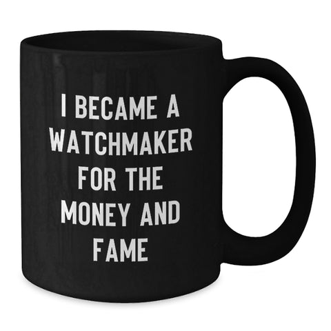 Image of Funny Watchmaker Gifts from Friends for Watchmaker Graduation Unique Gifts Black Coffee Mug - Additional