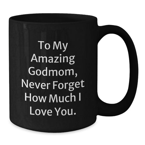 Image of Gifts from Men to Godmom, Inspirational Quote Black Coffee Mug, Birthday Unique Gifts for Amazing Godmom - Additional