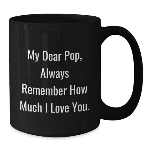 Image of Funny Pop Gift for Him from Family, My Dear Pop, Black Coffee Mug for Men Graduation Unique Gifts - Additional