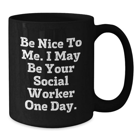 Image of Social Worker Gifts from Friends, Funny Quote Black Coffee Mug for Graduation Unique Gifts for Men and Women - Additional