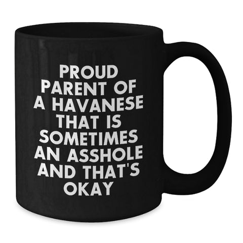 Image of Havanese Dog Lovers' Funny Coffee Mug, Gifts from Friends, Family, Coworkers, Gifts for Proud Parents, Birthday Unique Presents - Additional