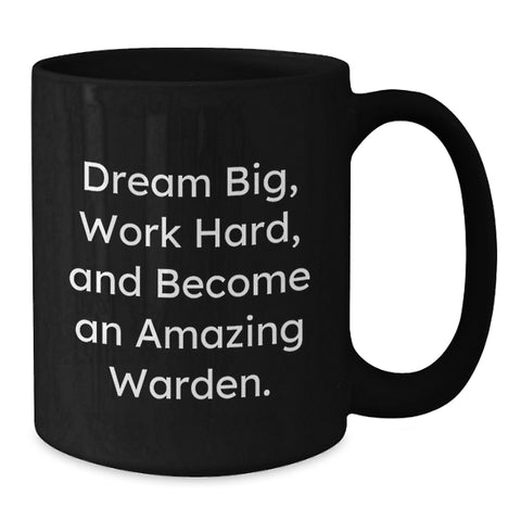 Image of Gifts for Warden Friends, Black Coffee Mug, Inspirational Quote - 'Dream Big, Work Hard, And Become An Amazing Warden.' Gifts from Men for Warden Christmas Unique Gifts - Additional