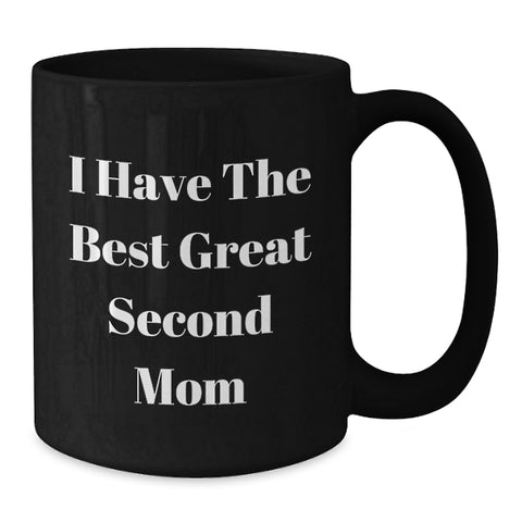 Image of Second Mom Gifts, Funny Quote Black Coffee Mugs, Graduation Unique Gifts from Family, Friends, Coworkers to Second Mom - Additional