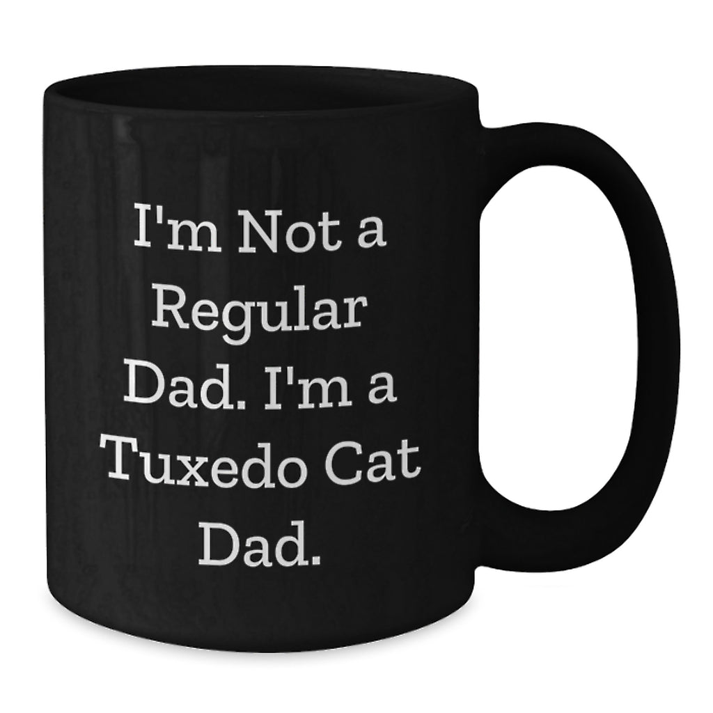 Funny Tuxedo Cat Dad Gifts from Men for Tuxedo Cat Lovers, Black Coffee Mugs 11oz or 15oz, Christmas Unique Presents - Additional