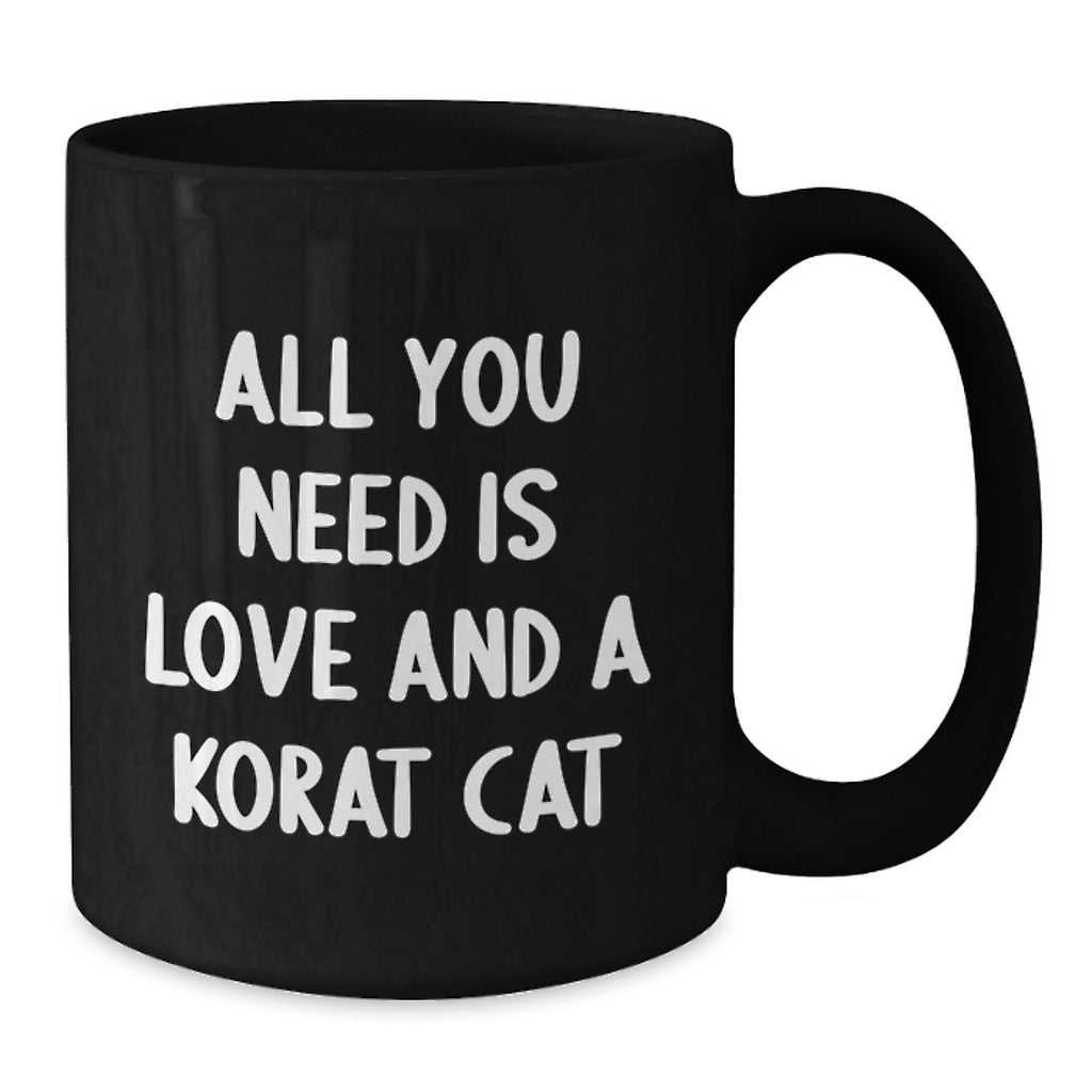 Korat Cat Love Mugs Gifts from Family to Korat Cat Enthusiasts, Graduation Unique Korat Cat Black Coffee Mugs, Funny Korat Cat Quote Mugs, Gifts for Korat Cat Lovers - Black Ceramic Mug 11oz or 15oz - Additional