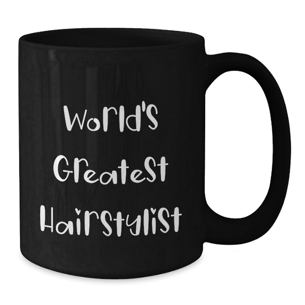Funny World's Greatest Hairstylist Gifts for Hairstylists from Friends and Family, Black Coffee Mug for Graduation Unique Gifts - Additional