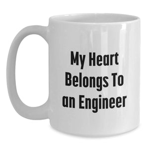 Funny Engineer Gifts from Men, White Coffee Mug for Friends, Valentine's Unique