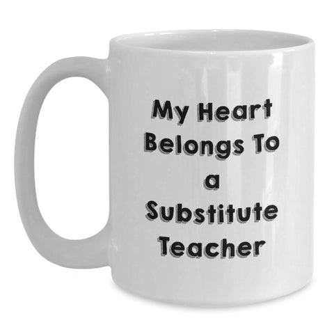 Image of Funny Substitute Teacher Gifts for Men Valentine's White Coffee Mugs, Gifts from Coworkers, Heart Belongs to a Substitute Teacher Lover - Main