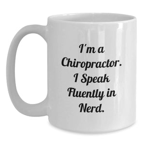 Funny Chiropractor Gifts for Chiropractor Friends from Chiropractor Lover - White Coffee Mug, I'm A Chiropractor. I Speak Fluently In genius.