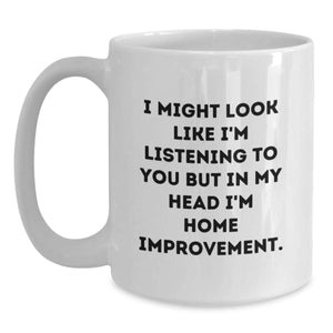 Funny Home Improvement Gifts from Friends for Men, Inspirational White Coffee Mug for Graduation