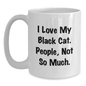 Black Cat Lovers Gifts, Funny Coffee Mugs for Friends, White Ceramic Mugs with 'I Love My Black Cat. People, Not So Much.' Quote, Birthday Unique Gifts from Friends