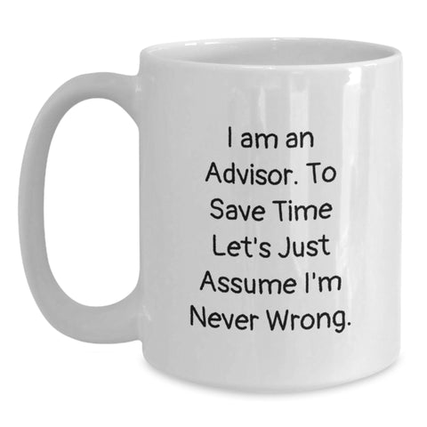 Image of Funny Advisor Quote Gifts for Men from Women on Valentine's - White Coffee Mug - Main