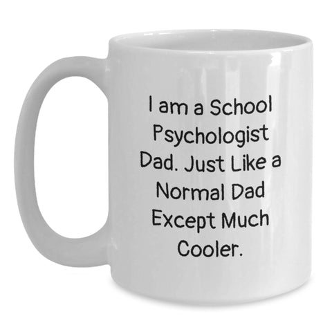 Image of School Psychologist Dad Humor Funny White Coffee Mug Gifts from Men for Mother's Day Unique - Main