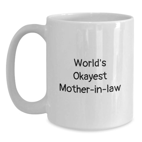 Image of Funny White Coffee Mug Gifts for Mom-in-law from Family on Father's Day - 'World's Okayest Mom-in-law' Quote - Main