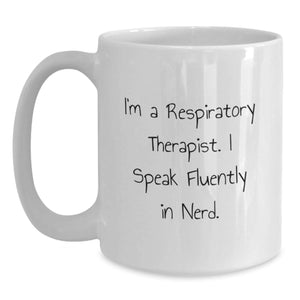 Funny Respiratory Therapist Gifts for Men - I'm A Respiratory Therapist. I Speak Fluently In genius. White Coffee Mug for Christmas