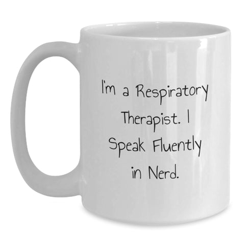Image of Funny Respiratory Therapist Gifts for Men - I'm A Respiratory Therapist. I Speak Fluently In genius. White Coffee Mug for Christmas - Main