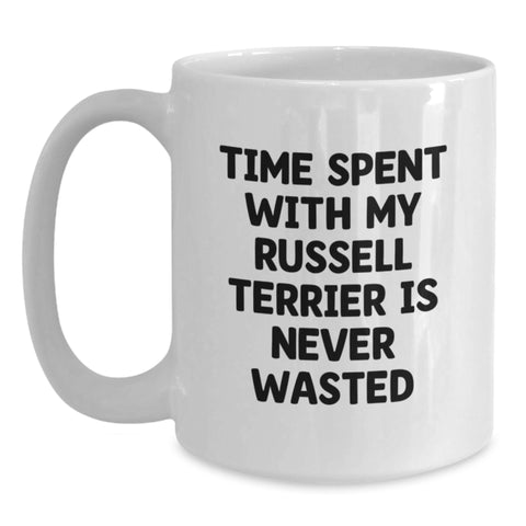 Image of Funny Russell Terrier Dog Gifts from Men to Men for Valentine's - 'Time Spent With My Russell Terrier Is Never Wasted' Quote White Coffee Mug - Main