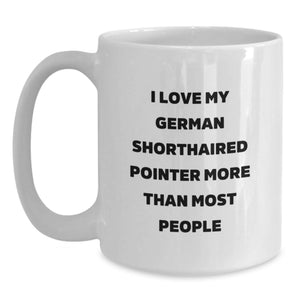German Shorthaired Pointer Dog Gifts, Funny Inspirational Mugs, Gifts from Friends for German Shorthaired Pointer Dog Lovers, Unique Birthday Unique Gifts for Men