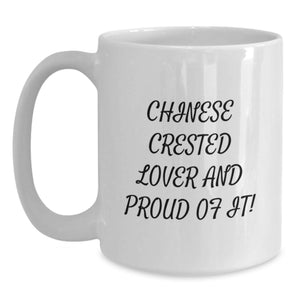 Funny Chinese Crested Dog Gifts from Friends for Chinese Crested Dog Lover's Birthday Unique White Coffee Mug - Chinese Crested Dog Enthusiast Mug