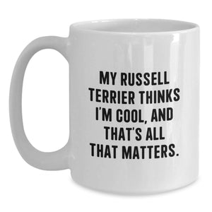 Russell Terrier Dog Lover Funny White Coffee Mug, Gifts for Men, Women, Valentine's Unique Gifts from Friends, Family, and Co-workers.