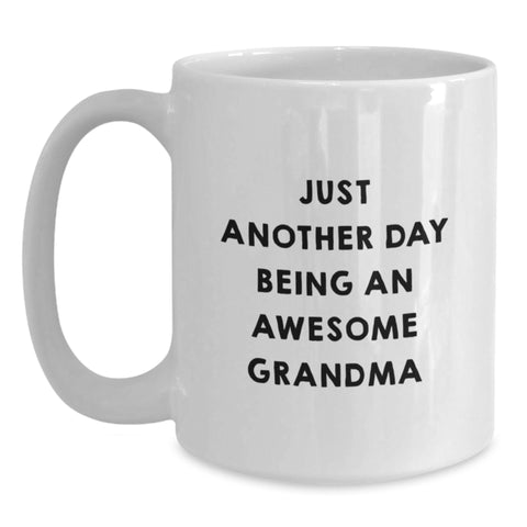 Image of Funny Grandma Gifts, White Coffee Mug 'Just Another Day Being An Awesome Grandma', Gifts for Grandma from Family - Main